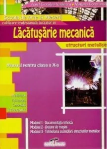 Lacatusarie mecanica - Structuri mecanice SAM. Manual pentru clasa a X-a de Aurel Ciocirlea-Vasilescu