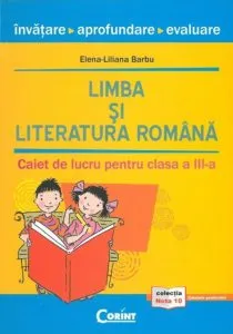 Limba si literatura romana. Caiet de lucru pentru clasa a III-a