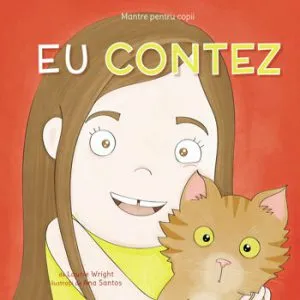 Mantre pentru copii 2. Eu contez de Laurie Wright