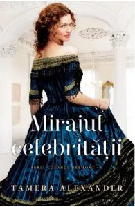 Mirajul celebritatii de Tamera Alexander