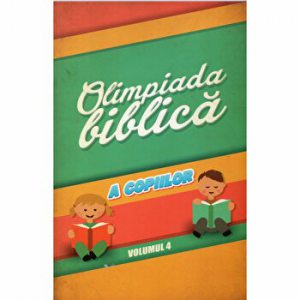 Olimpiada biblica a copiilor. Volumul 4