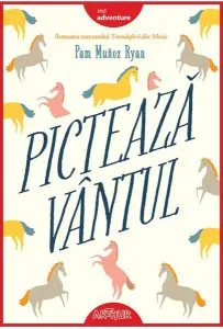 Pictează vântul de Pam Munoz Ryan