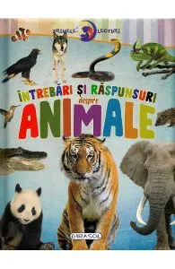 Primele lecturi: Intrebari si raspunsuri despre animale de Autor Anonim
