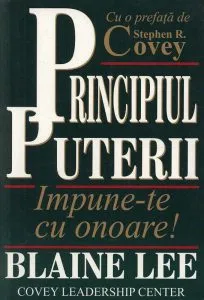 Principiul puterii. Impune-te cu onoare de Lee Blaine