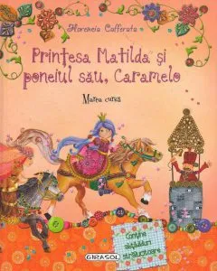 Printesa Matilda si poneiul sau Caramelo - Marea cursa