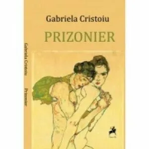 Prizonier de Gabriela Cristoiu
