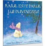 Raiul este darul lui Dumnezeu de Lisa Tawn Bergren