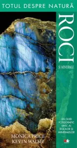 Roci si minerale. Totul despre natura de Monica Price