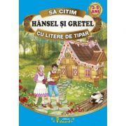 Sa citim HANSEL SI GRETEL cu litere de tipar, 3-5 ani