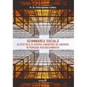 Schimbarea sociala si efectele ei asupra comunitatii de credinta in perioada postdecembrista