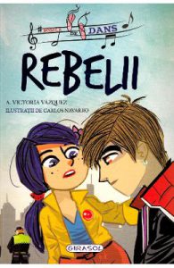 Scoala de dans. Rebelii