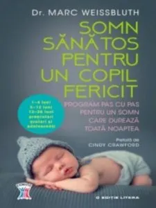Somn sanatos pentru un copil fericit. de Dr. Marc Weissbluth