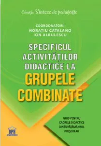 Specificul activitatilor didactice la grupele combinate de Horatiu Catalano