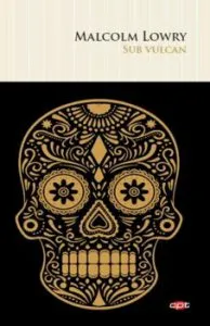 Sub vulcan. Carte pentru toti. Vol 56 de Malcolm Lowry