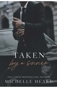 Taken By A Sinner. Sinners #1 de Michelle Heard