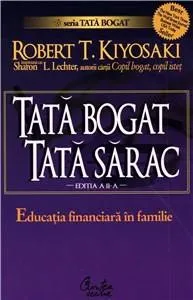 Tata Bogat, Tata Sarac - Educatia Financiara In Familie