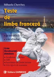 Teste de limba franceza. Gramatica. Vocabular de Mihaela Cherches