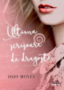 Ultima scrisoare de dragoste de Jojo Moyes