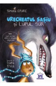Urecheatul sasiu si lupul sur de Simona Epure