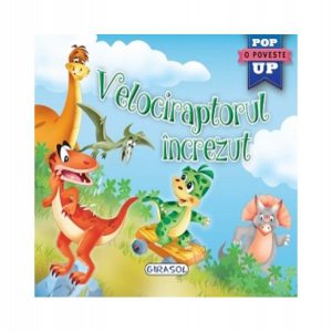 Velociraptorul încrezut. Cărți pop-up