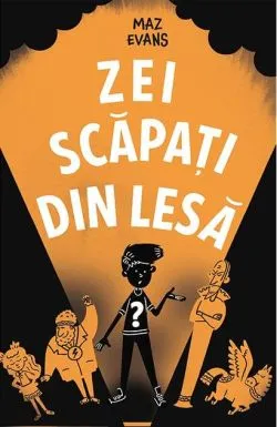 Zei scăpați din lesă. Seria Zei scăpați din lesă (Vol. 1) de Maz Evans