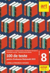 100 de teste pentru Evaluarea Națională 2019. Limba și literatura română Clasa a VIII-a