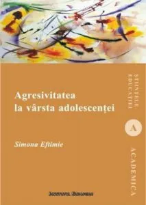 Agresivitatea la varsta adolescentei de Simona Eftimie