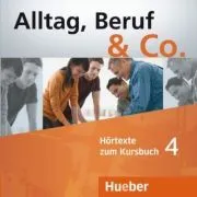 Alltag, Beruf & Co. 4, 2 CDs zum Kursbuch de Norbert Becker
