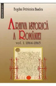 Arhiva istorica a Romaniei vol.1 2 de Bogdan Petriceicu Hasdeu
