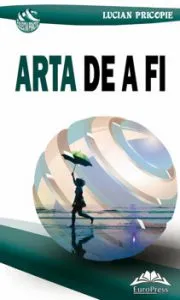 Arta de a fi de Lucian Pricopie