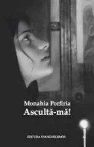 Asculta-ma! de Monahia Porfiria