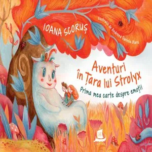 Aventuri in Tara lui Strolyx de Ioana Scorus