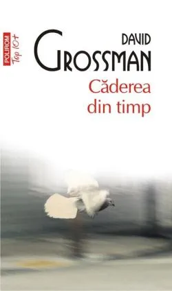 Căderea din timp (Top 10 ) de David Grossman