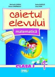 Caietul elevului matematica, clasa I, partea I de Doina Burtila