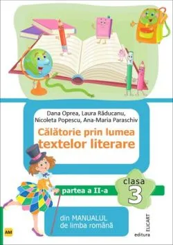 Calatorie prin lumea textelor literare. Partea II - (AM) de Ana-Maria Paraschiv