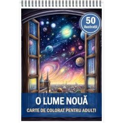 Carte de colorat pentru adulti, 50 de ilustratii, O lume noua