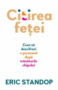 Citirea fetei. Cum sa descifrezi o persoana dupa trasaturile chipului
