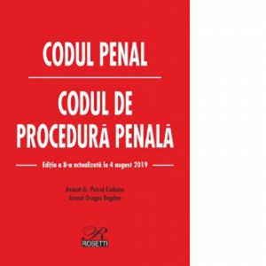 Codul penal. Codul de procedura penala (04.08.2019)