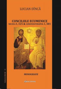 Conciliile ecumenice: Niceea I, 325 si Constantinopol I, 381. Monografii