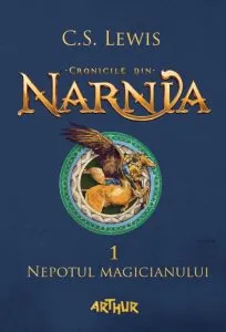 Cronicile din Narnia. Nepotul Magicianului, Vol. 1 de C.S. Lewis