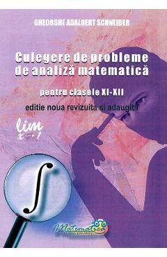 Culegere de probleme de analiza matematica - Clasele 11-12