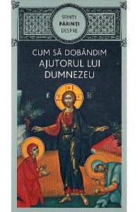 Cum sa dobandim ajutorul lui Dumnezeu
