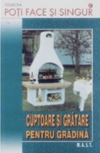 Cuptoare si gratare de gradina. Ed. a IV-a