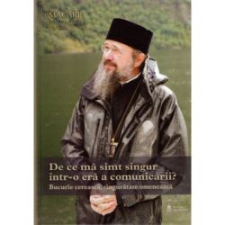 De ce ma simt singur intr-o era a comunicarii? Bucurie cereasca, singuratate omeneasca
