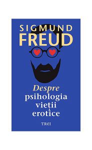 Despre psihologia vieții erotice