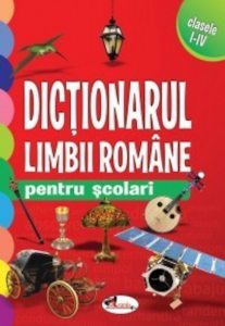 Dictionarul limbii romane pentru scolari, clasele I-IV