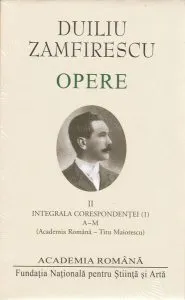 Duiliu Zamfirescu. Opere (Vol. II) Integrala corespondeței (1)
