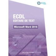 ECDL Editare de text. Microsoft Word 2016