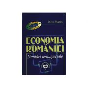 Economia Romaniei. Limitari manageriale