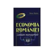 Economia Romaniei. Limitari manageriale de Marin. Dinu
